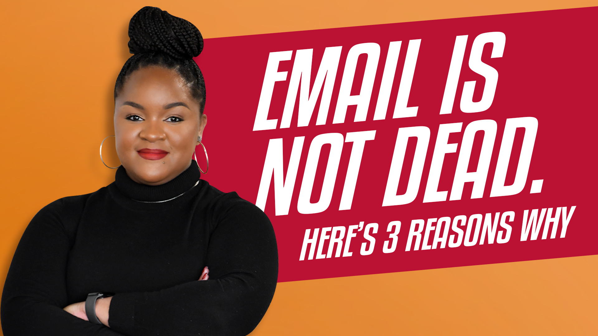 Episode #2: Email is Not Dead. Here’s 3 Reasons Why