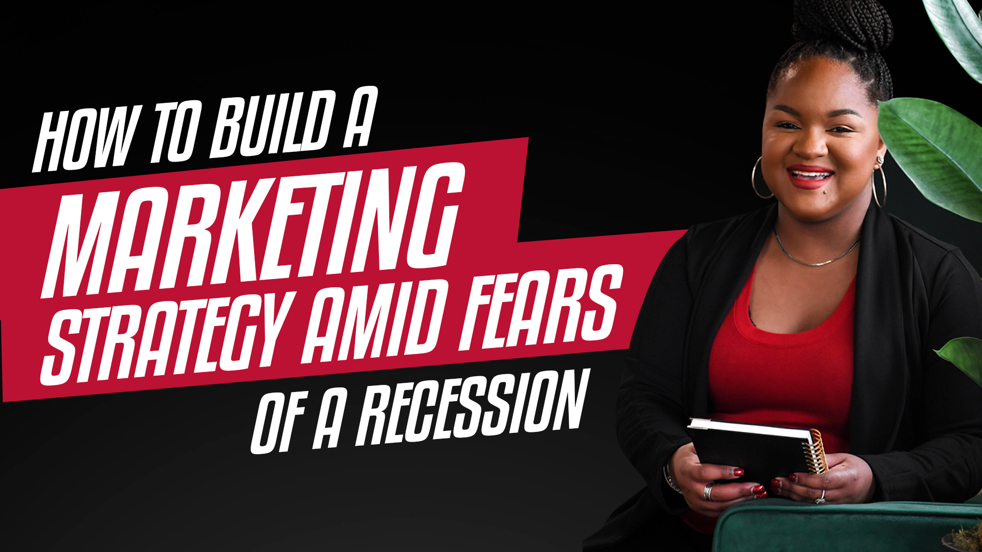 Episode #3: How to Build a Marketing Strategy Amid Fears of a Recession
